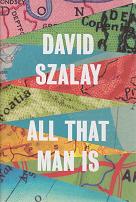 All That Man Is by David Szalay